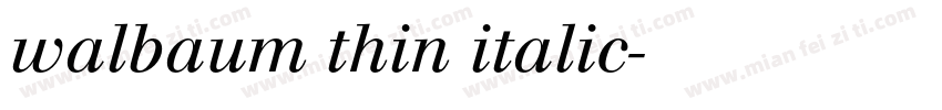 walbaum thin italic字体转换